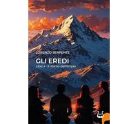 Il ritorno dell'empio. Gli Eredi. Nuova ediz.. Vol. 1 - Serpente Lorenzo