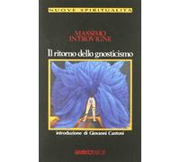Il ritorno dello gnosticismo