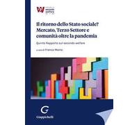 Il ritorno dello Stato sociale? Mercato, Terzo Settore e comunità oltre la pandemia. Quinto Rapporto sul secondo welfare