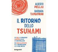 Il ritorno dello tsunami. Tra figli che spingono e genitori anziani che non mollano, una guida illustrata per la generazione che sta nel mezzo