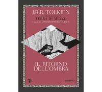 Il ritorno dell'ombra. La storia della Terra di mezzo