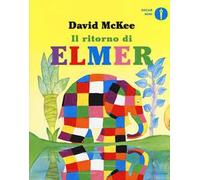 Il ritorno di Elmer. Ediz. a colori