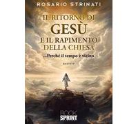 Il ritorno di Gesù e il rapimento della Chiesa