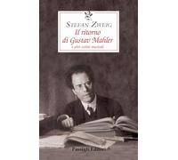 Il ritorno di Gustav Mahler e altri scritti musicali