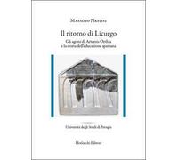 Il ritorno di Licurgo. Gli agoni di Artemis Orthia e la storia dell'educazione spartana