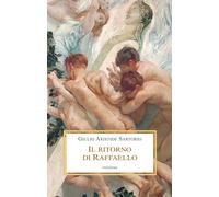 Il ritorno di Raffaello. Romae Carrus Navalis - Sartorio Giulio Aristide