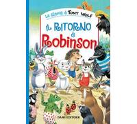 Il ritorno di Robinson. Ediz. a colori
