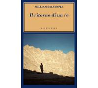 Il ritorno di un re - Dalrymple William