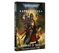 IL RITORNO DI YARRICK manuale ARMAGEDDON guerra senza fine WARHAMMER 40K libro I