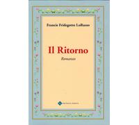 Il ritorno - Fridegotto LoRusso Francie
