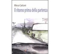 Il ritorno prima della partenza