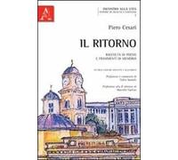 Il ritorno. Raccolta di poesie e frammenti di memoria
