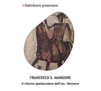 Il ritorno spettacolare dell'on. Vennere