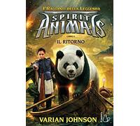 Il ritorno. Spirit animals. I racconti della leggenda. Vol. 3