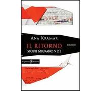 Il ritorno. Storie migrabonde