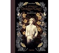 Il ritratto di Dorian Gray. Ediz. illustrata