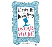 Il ritratto di Dorian Gray. Ediz. integrale