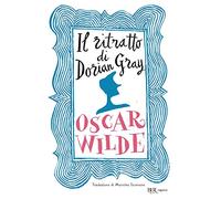 Il ritratto di Dorian Gray. Ediz. integrale