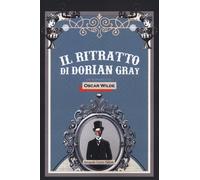 Il ritratto di Dorian Gray - Wilde Oscar