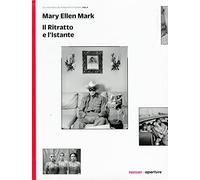Il ritratto e l'istante. Ediz. illustrata