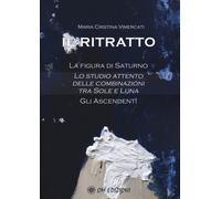 Il ritratto. La figura di Saturno. Lo studio attento delle combinazioni tr...