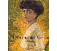 Il ritratto nel veneto 1866-1945