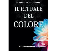 Il Rituale del colore: affermazioni positive