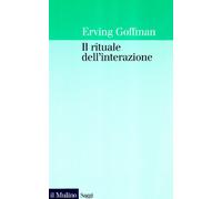 Il rituale dell'interazione