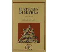 Il rituale di Mithra. Papiro magico di Parigi