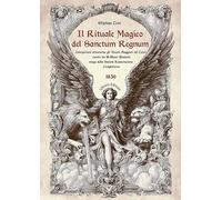 Il rituale magico del «Sanctum regnum». Interpretato attraverso gli Arcani Maggiori del Tarot