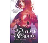 Libri Jager Jennifer Alice - Il Rituale Proibito. Il Mondo Magico Di Emily Seymo