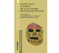 Il rivelarsi del sé nel contatto. Studi di psicoterapia della Gestalt