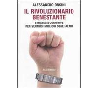 Il rivoluzionario benestante. Strategie cognitive per sentirsi migliore degli altri