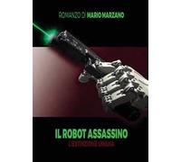 Il robot assassino. L'estinzione umana