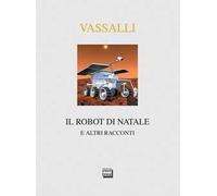 Il robot di Natale e altri racconti