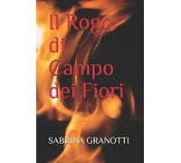 Il Rogo di Campo dei Fiori