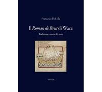 Il Roman de Brut di Wace. Tradizione e storia del testo