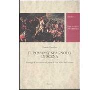 Il romance spagnolo va in scena. Strategie di riscrittura nel teatro di Luis Vélez de Guevara