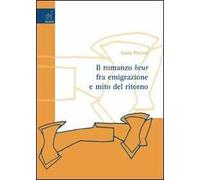 Il romanzo beur fra emigrazione e mito del ritorno