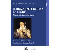 Il romanzo contro la storia. Studi sui Promessi sposi [Paperback] [Sep 19, 2025]