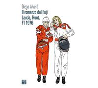 Il romanzo del Fuji. Lauda, Hunt F1 1976