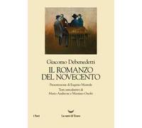 Libri Giacomo Debenedetti - Il Romanzo Del Novecento. Nuova Ediz.