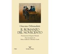 Il romanzo del Novecento. Nuova ediz. - Debenedetti Giacomo