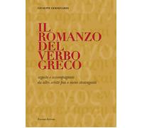 Il romanzo del verbo greco. Seguito e accompagnato da altri scritti più o ...
