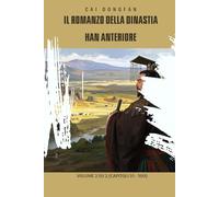 Il romanzo della dinastia Han anteriore: Volume 2 su 2 (Capitoli 51 - 100)
