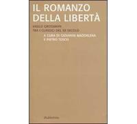 Il romanzo della libertà. Vasilij Grossman tra i classici del XX secolo