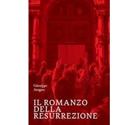 Il romanzo della resurrezione