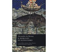 Il romanzo di Alessandro. Testo francese a fronte