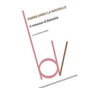 Il romanzo di Beloukia - Drieu La Rochelle Pierre