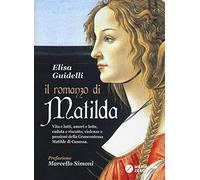 Il romanzo di Matilda - Guidelli Elisa